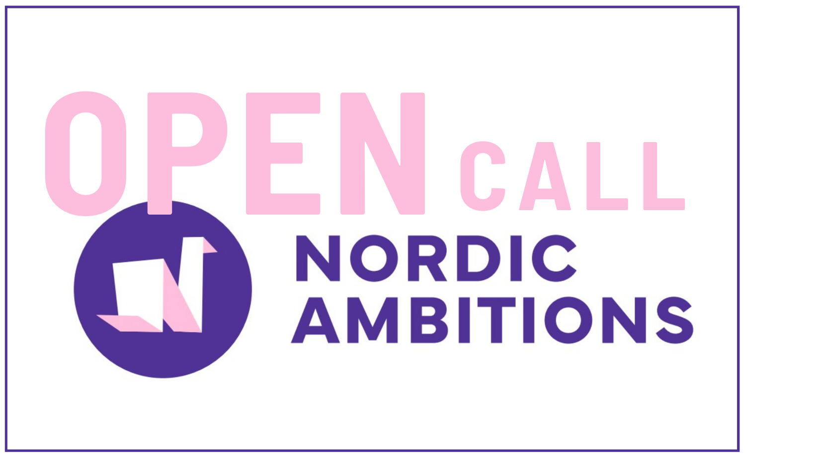 OPEN CALL nordic ambitions